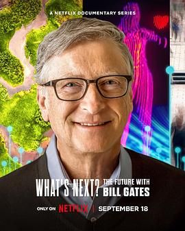 Whats Next? The Future with Bill Gates