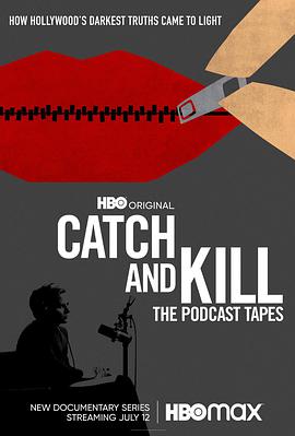 2018欧美剧《Catch and Kill: The Podcast Tapes》迅雷下载_中文完整版_百度云网盘720P|1080P资源